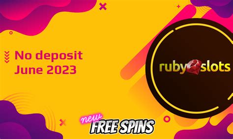 no deposit bonus codes 2021 ruby slots  In just four simple steps, the Ruby Slots Casino No Deposit Casino Bonus can be yours! Go to Ruby Slots Casino and click the ’30 FREE SPINS